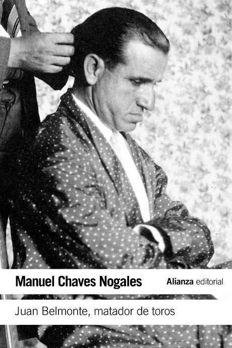 JUAN BELMONTE, MATADOR DE TOROS | 9788420609751 | CHAVES NOGALES, MANUEL | Galatea Llibres | Librería online de Reus, Tarragona | Comprar libros en catalán y castellano online