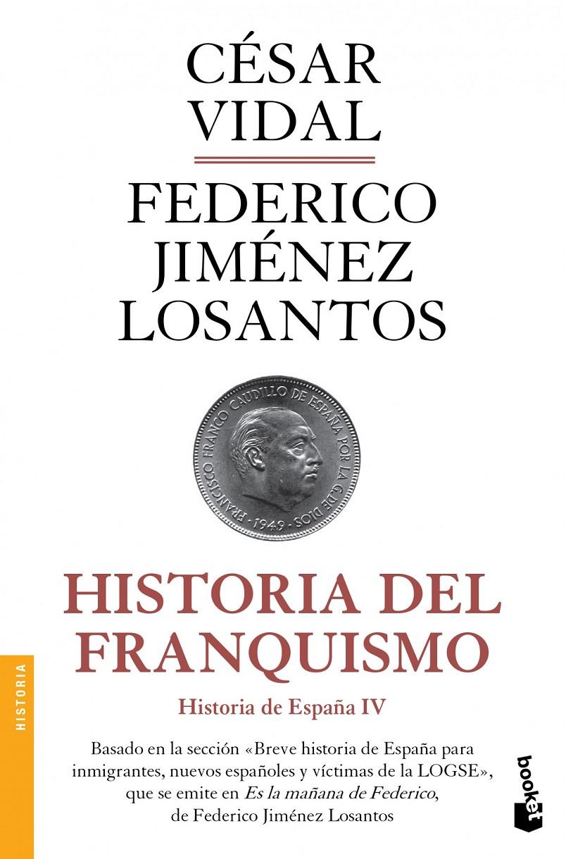 HISTORIA DEL FRANQUISMO | 9788408119166 | VIDAL, CESAR/FEDERICO JIMÉNEZ LOSANTOS | Galatea Llibres | Librería online de Reus, Tarragona | Comprar libros en catalán y castellano online