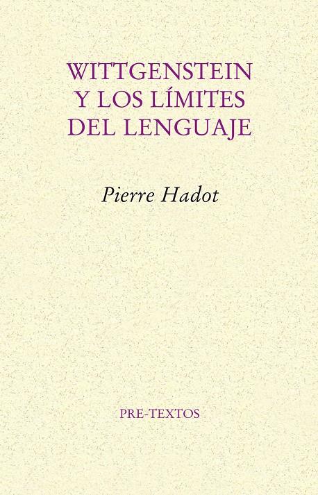 WITTGENSTEIN Y LOS LIMITES DEL LENGUAJE | 9788481918441 | HADOT, PIERRE | Galatea Llibres | Librería online de Reus, Tarragona | Comprar libros en catalán y castellano online