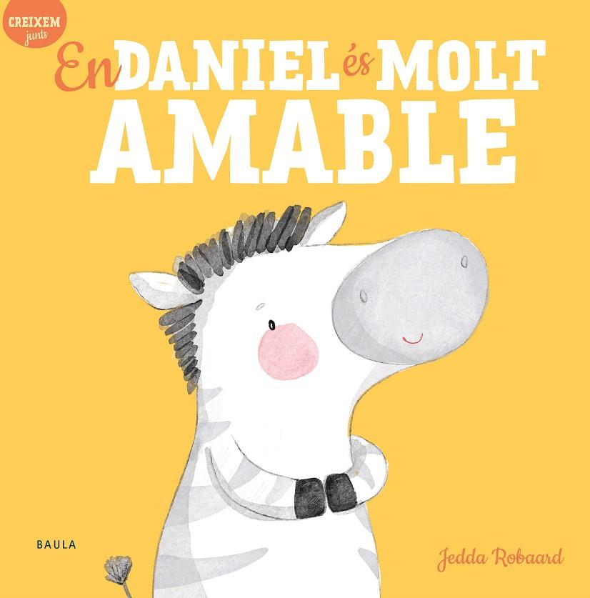 EN DANIEL ÉS MOLT AMABLE | 9788447946822 | ROBAARD, JEDDA | Galatea Llibres | Llibreria online de Reus, Tarragona | Comprar llibres en català i castellà online