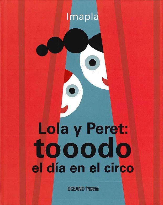 LOLA Y PERET: TOOODO EL DIA EN EL CIRCO | 9786077353898 | IMAPLA | Galatea Llibres | Librería online de Reus, Tarragona | Comprar libros en catalán y castellano online