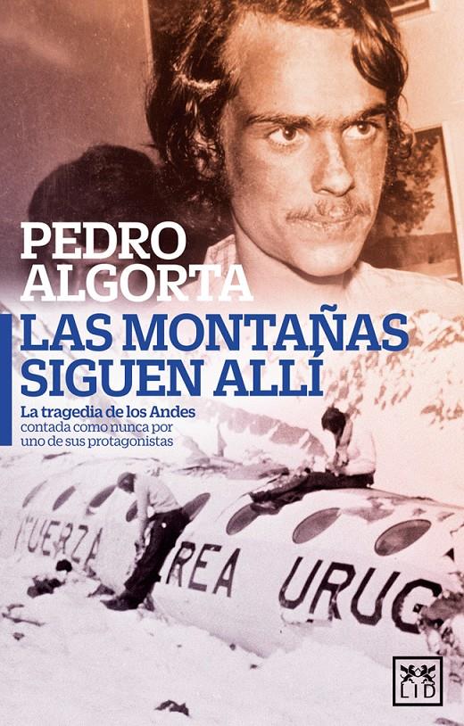 LAS MONTAÑAS SIGUEN ALLÍ | 9788483562826 | ALGORTA DURÁN, PEDRO | Galatea Llibres | Llibreria online de Reus, Tarragona | Comprar llibres en català i castellà online