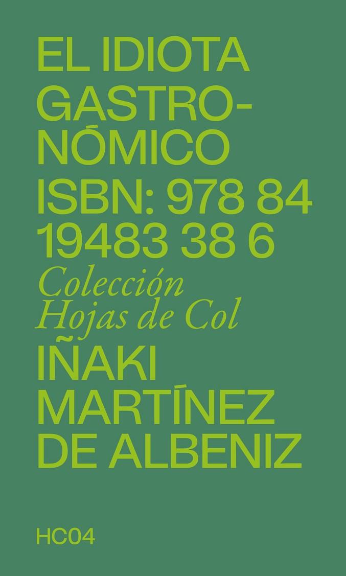 EL IDIOTA GASTRONÓMICO | 9788419483386 | MARTÍNEZ DE ALBENIZ, IÑAKI | Galatea Llibres | Librería online de Reus, Tarragona | Comprar libros en catalán y castellano online