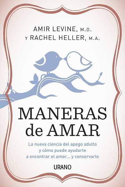 MANERAS DE AMAR | 9788479537814 | LEVINE,AMIR/HELLER,R | Galatea Llibres | Librería online de Reus, Tarragona | Comprar libros en catalán y castellano online