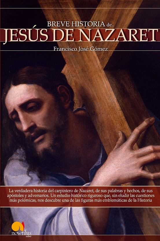 BREVE HISTORIA JESUS DE NAZARET | 9788497637053 | GOMEZ, FCO. JOSE | Galatea Llibres | Llibreria online de Reus, Tarragona | Comprar llibres en català i castellà online