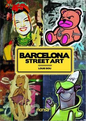 BARCELONA STREET ART | 9788496823990 | BOU, LOUIS | Galatea Llibres | Llibreria online de Reus, Tarragona | Comprar llibres en català i castellà online