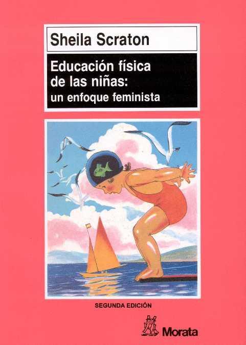 EDUCACION FISICA DE LAS NIÑAS: UN ENFOQUE FEMINIST | 9788471123992 | SCRATON, SHEILA | Galatea Llibres | Llibreria online de Reus, Tarragona | Comprar llibres en català i castellà online