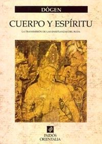 CUERPO Y ESPIRITU | 9788449312564 | DOGEN | Galatea Llibres | Llibreria online de Reus, Tarragona | Comprar llibres en català i castellà online