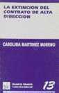 EXTINCION DEL CONTRATO DE ALTA DIRECCION, LA | 9788480021999 | MARTINEZ MORENO, CAROLINA | Galatea Llibres | Llibreria online de Reus, Tarragona | Comprar llibres en català i castellà online