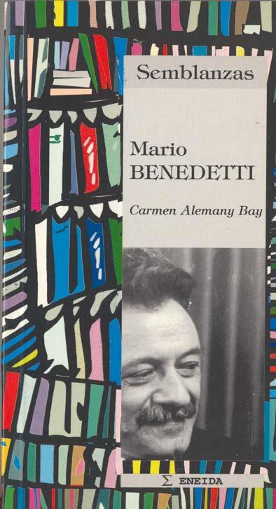 MARIO BENEDETTI. SEMBLANZAS | 9788495427069 | ALEMANY BAY, CARMEN | Galatea Llibres | Llibreria online de Reus, Tarragona | Comprar llibres en català i castellà online