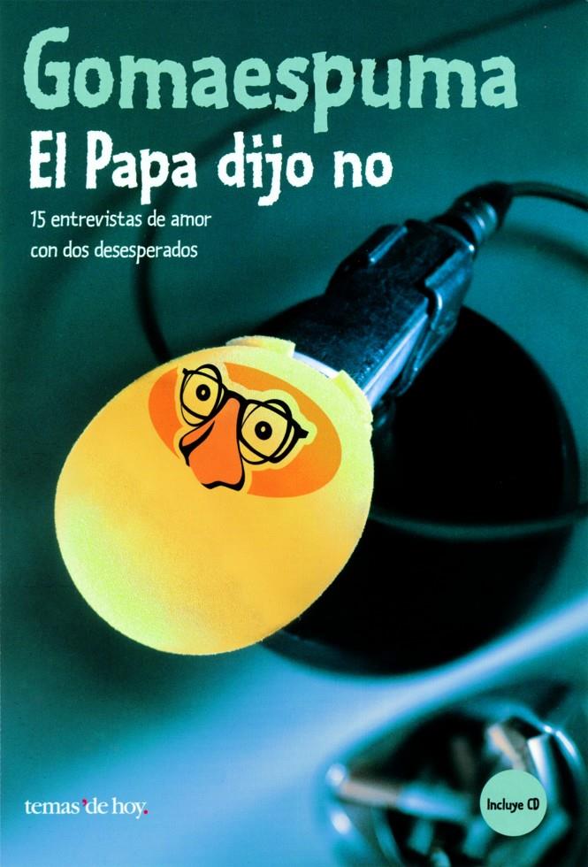 GOMAESPUMA. EL PAPA DIJO NO | 9788484602798 | AAVV | Galatea Llibres | Llibreria online de Reus, Tarragona | Comprar llibres en català i castellà online