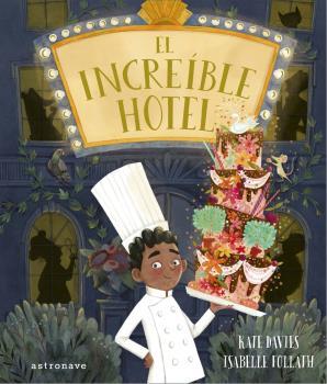 EL INCREIBLE HOTEL | 9788467940763 | KATE DAVIES/ISABELLE FOLLATH | Galatea Llibres | Llibreria online de Reus, Tarragona | Comprar llibres en català i castellà online