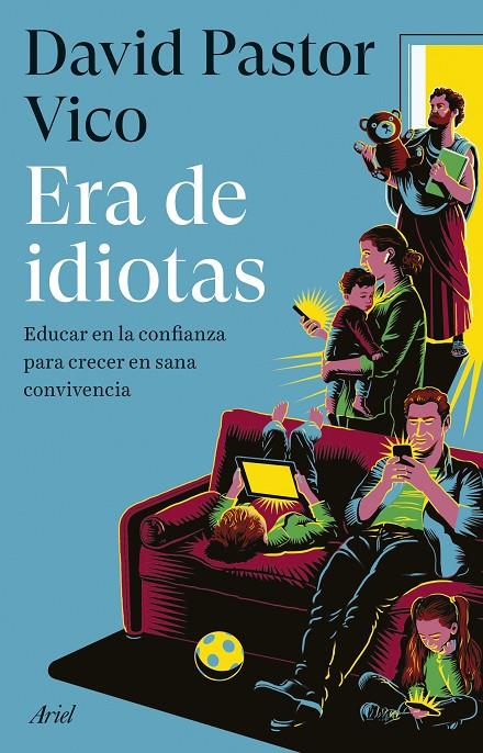 ERA DE IDIOTAS | 9788434437975 | PASTOR VICO, DAVID | Galatea Llibres | Llibreria online de Reus, Tarragona | Comprar llibres en català i castellà online