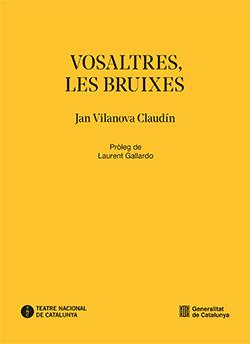 VOSALTRES, LES BRUIXES | 9788410144781 | VILANOVA CLAUDÍN, JAN | Galatea Llibres | Llibreria online de Reus, Tarragona | Comprar llibres en català i castellà online