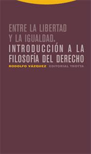 ENTRE LA LIBERTAD Y LA IGUALDAD | 9788481648478 | VAZQUEZ, RODOLFO | Galatea Llibres | Librería online de Reus, Tarragona | Comprar libros en catalán y castellano online