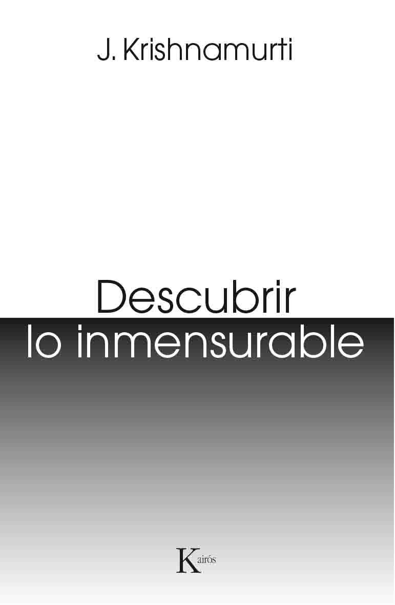 DESCUBRIR LO INMENSURABLE | 9788499885124 | KRISHNAMURTI, JIDDU | Galatea Llibres | Llibreria online de Reus, Tarragona | Comprar llibres en català i castellà online