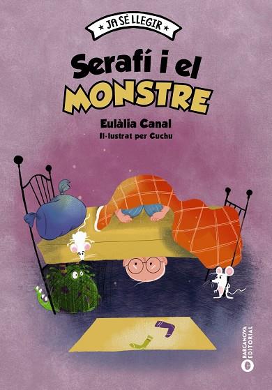 SERAFÍ I EL MONSTRE | 9788448957124 | CANAL, EULÀLIA | Galatea Llibres | Llibreria online de Reus, Tarragona | Comprar llibres en català i castellà online