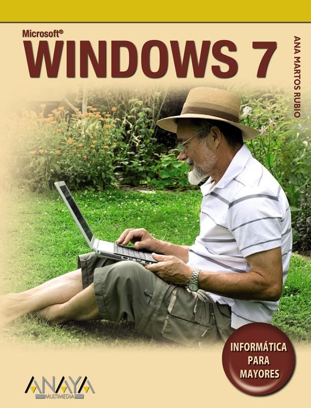 WINDOWS 7 PARA MAYORES | 9788441526556 | MARTOS RUBIO, ANA (1943- ) | Galatea Llibres | Llibreria online de Reus, Tarragona | Comprar llibres en català i castellà online