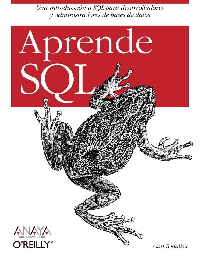 APRENDE SQL | 9788441520356 | BEAULIEU, ALAN | Galatea Llibres | Llibreria online de Reus, Tarragona | Comprar llibres en català i castellà online