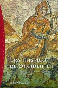 MISTICOS DE OCCIDENTE I, LOS. MUNDO ANTIGUO, PAGANO Y CRISTI | 9788449309267 | ZOLLA, ELEMIRE | Galatea Llibres | Librería online de Reus, Tarragona | Comprar libros en catalán y castellano online