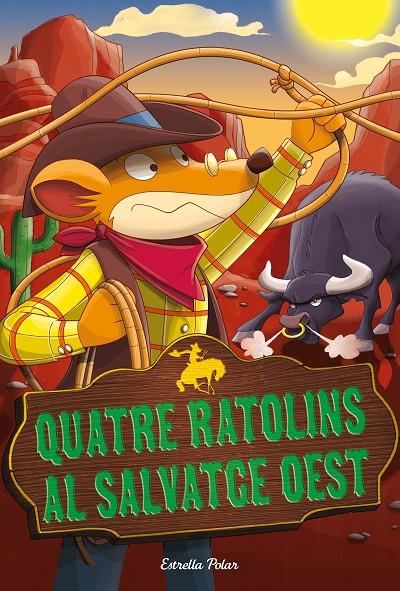 QUATRE RATOLINS AL SALVATGE OEST. STILTON 27 | 9788491378679 | Galatea Llibres | Llibreria online de Reus, Tarragona | Comprar llibres en català i castellà online