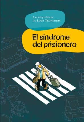 SINDROME DEL PRISIONERO, EL | 9788496722347 | TRONDHEIM, LEWIS | Galatea Llibres | Librería online de Reus, Tarragona | Comprar libros en catalán y castellano online