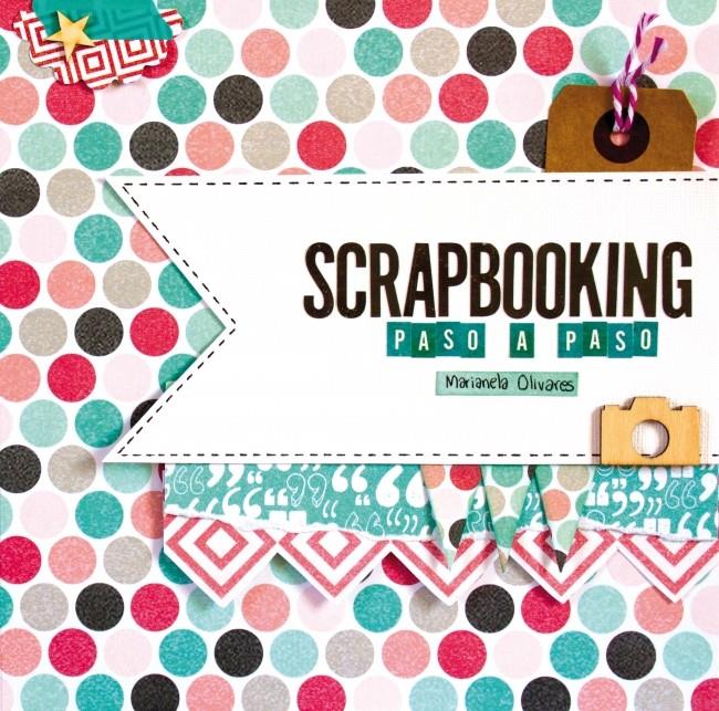 SCRAPBOOKING PASO A PASO | 9788415989967 | OLIVARES, MARIANELA | Galatea Llibres | Llibreria online de Reus, Tarragona | Comprar llibres en català i castellà online