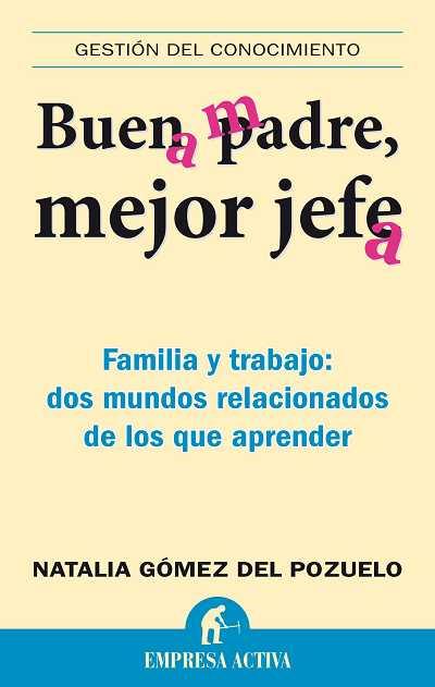 BUEN PADRE MEJOR JEFE | 9788492452538 | GOMEZ DEL POZUELO, NATALIA | Galatea Llibres | Llibreria online de Reus, Tarragona | Comprar llibres en català i castellà online