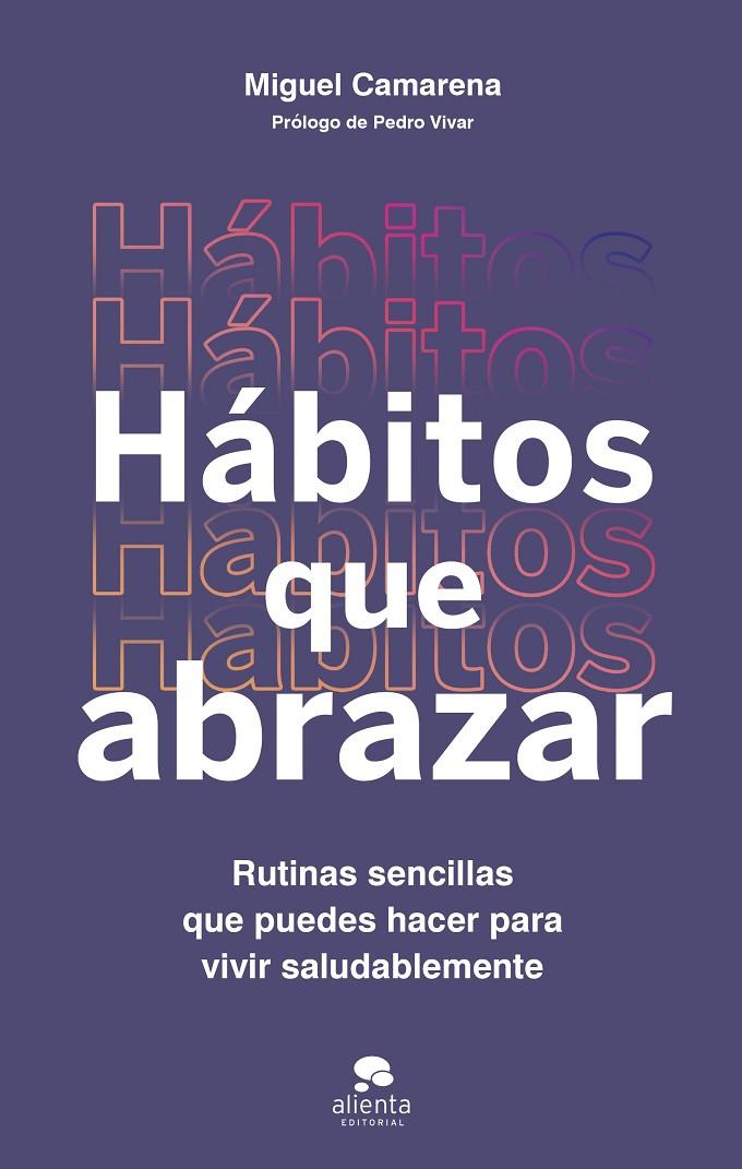 HÁBITOS QUE ABRAZAR | 9788413443355 | CAMARENA, MIGUEL | Galatea Llibres | Llibreria online de Reus, Tarragona | Comprar llibres en català i castellà online