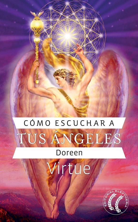 COMO ESCUCHAR A TUS ÁNGELES | 9788493527426 | VIRTUE, DOREEN | Galatea Llibres | Llibreria online de Reus, Tarragona | Comprar llibres en català i castellà online