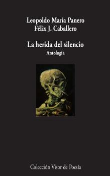 LA HERIDA DEL SILENCIO (ANTOLOGÍA) | 9788498959895 | CABALLERO, FÉLIX J./PANERO, LEOPOLDO MARÍA | Galatea Llibres | Librería online de Reus, Tarragona | Comprar libros en catalán y castellano online