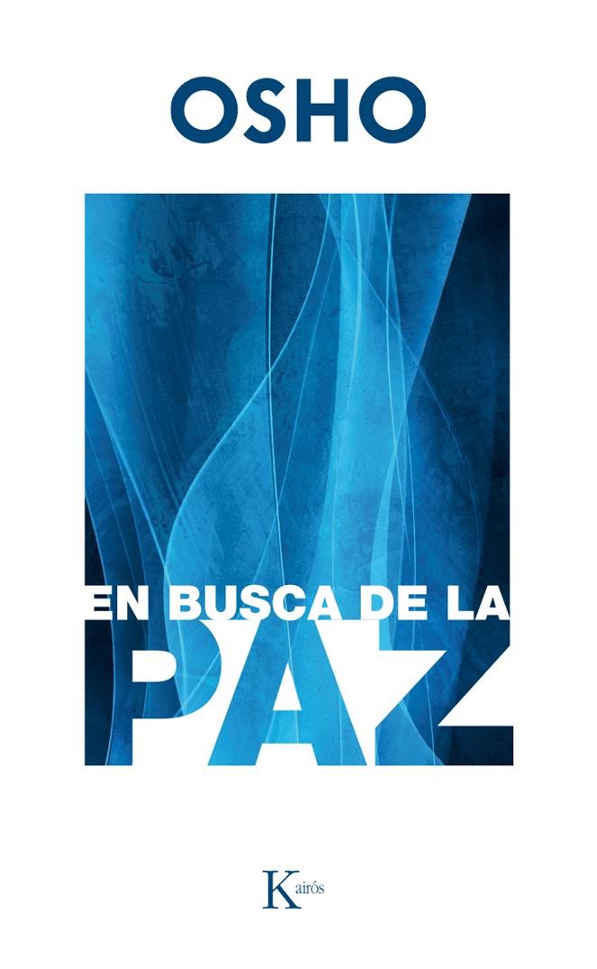 EN BUSCA DE LA PAZ | 9788499885599 | OSHO | Galatea Llibres | Llibreria online de Reus, Tarragona | Comprar llibres en català i castellà online