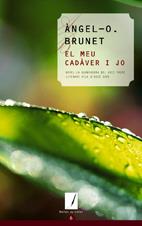 MEU CADAVER I JO, EL | 9788497912051 | BRUNET, ANGEL O. | Galatea Llibres | Llibreria online de Reus, Tarragona | Comprar llibres en català i castellà online