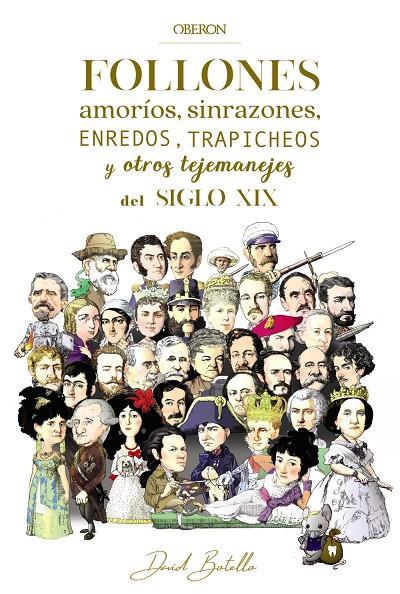 FOLLONES, AMORÍOS, SINRAZONES, ENREDOS, TRAPICHEOS Y OTROS TEJEMANEJES DEL SIGLO | 9788441541665 | BOTELLO, DAVID | Galatea Llibres | Llibreria online de Reus, Tarragona | Comprar llibres en català i castellà online