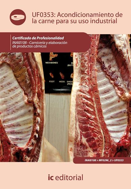 ACONDICIONAMIENTO DE LA CARNE PARA SU USO INDUSTRIAL.  | 9788483646823 | ARAGONÉS MENDOZA, JAVIER FLORENCIO | Galatea Llibres | Llibreria online de Reus, Tarragona | Comprar llibres en català i castellà online