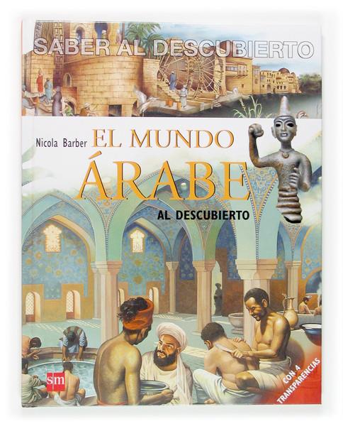 MUNDO ARABE, EL AL DESCUBIERTO | 9788467507133 | BARBER, NICOLA | Galatea Llibres | Librería online de Reus, Tarragona | Comprar libros en catalán y castellano online