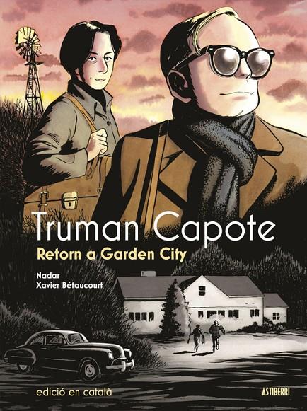 TRUMAN CAPOTE. RETORN A GARDEN CITY | 9788419670892 | BETAUCOURT, XAVIER/NADAR | Galatea Llibres | Llibreria online de Reus, Tarragona | Comprar llibres en català i castellà online