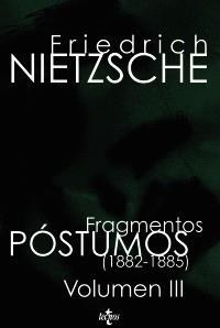 FRAGMENTOS PÓSTUMOS (1882 -1885) | 9788430950164 | NIETZSCHE, FRIEDRICH | Galatea Llibres | Llibreria online de Reus, Tarragona | Comprar llibres en català i castellà online