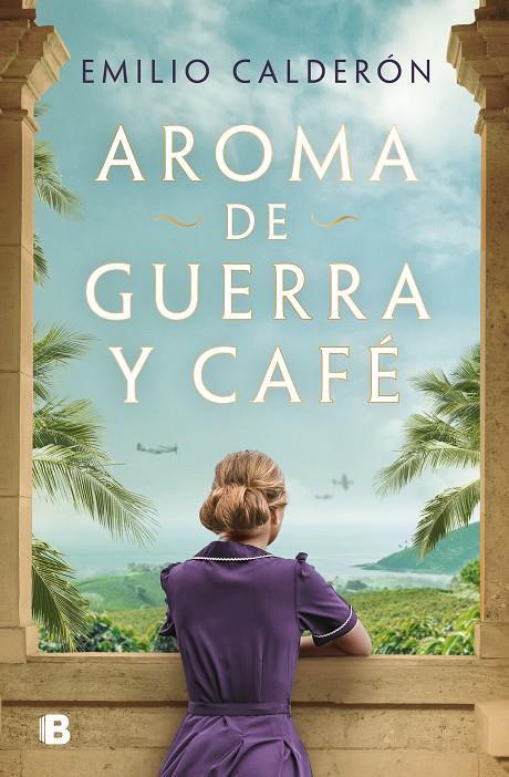AROMA DE GUERRA Y CAFÉ | 9788466678896 | CALDERÓN, EMILIO | Galatea Llibres | Llibreria online de Reus, Tarragona | Comprar llibres en català i castellà online