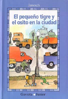 PEQUEÑO TIGRE Y EL OSITO DE CIUDAD, EL | 9788439284109 | JANOSCH | Galatea Llibres | Librería online de Reus, Tarragona | Comprar libros en catalán y castellano online