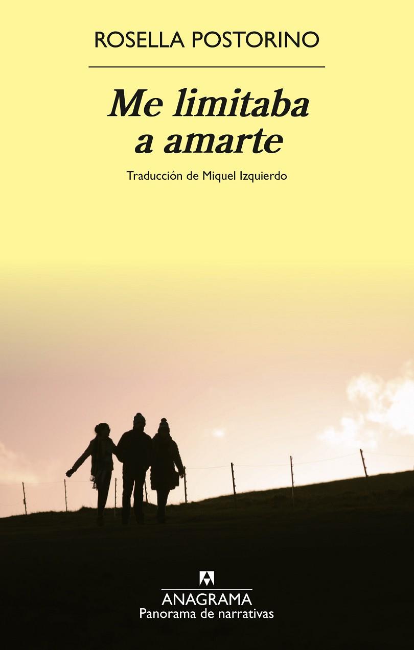 ME LIMITABA A AMARTE | 9788433929709 | POSTORINO, ROSELLA | Galatea Llibres | Llibreria online de Reus, Tarragona | Comprar llibres en català i castellà online