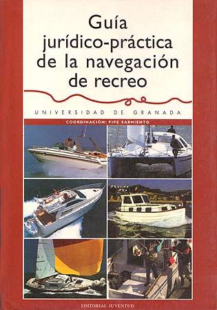 GUIA JURIDICO-PRACTICA DE LA NAVEGACION DE RECREO | 9788426131997 | SARMIENTO, PIPE | Galatea Llibres | Librería online de Reus, Tarragona | Comprar libros en catalán y castellano online