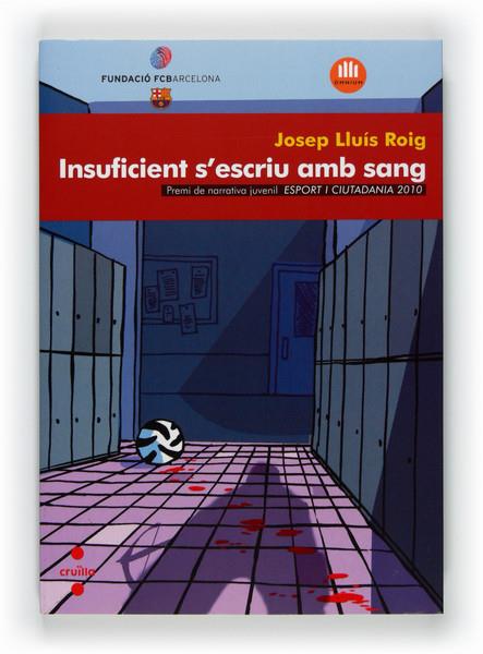 INSUFICIENT S'ESCRIU AMB SANG | 9788466128858 | ROIG SALA, JOSEP LLUÍS | Galatea Llibres | Llibreria online de Reus, Tarragona | Comprar llibres en català i castellà online