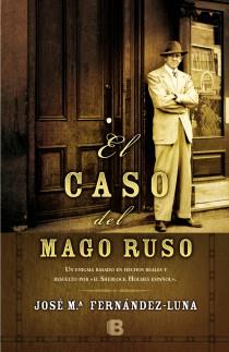 EL CASO DEL MAGO RUSO | 9788466652391 | FERNANDEZ LUNA, JOSE MARIA | Galatea Llibres | Llibreria online de Reus, Tarragona | Comprar llibres en català i castellà online