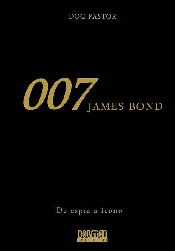 007. DE ESPIA A ICONO | 9788416436248 | PASTOR, DOC | Galatea Llibres | Llibreria online de Reus, Tarragona | Comprar llibres en català i castellà online