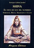 SHIVA EL DIOS DE LOS MIL NOMBRES | 9788478132331 | GALLUD JARDIEL, ENRIQUE | Galatea Llibres | Llibreria online de Reus, Tarragona | Comprar llibres en català i castellà online