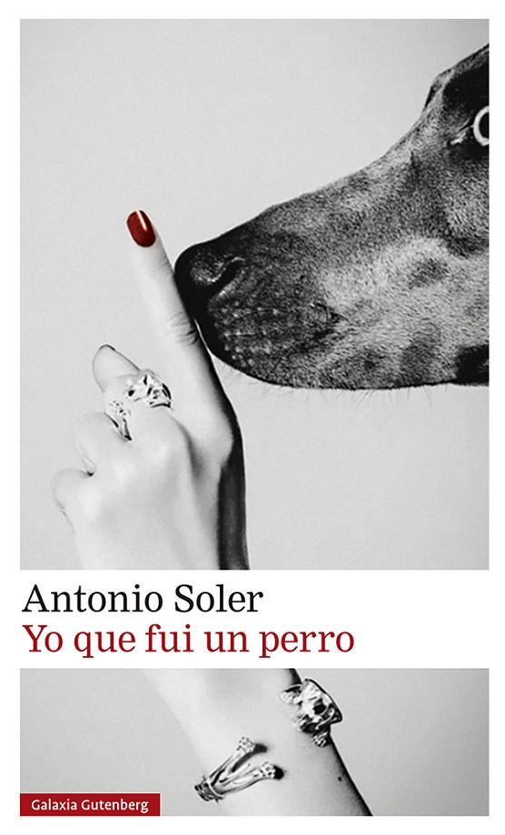 YO QUE FUI UN PERRO | 9788419738011 | SOLER, ANTONIO | Galatea Llibres | Llibreria online de Reus, Tarragona | Comprar llibres en català i castellà online