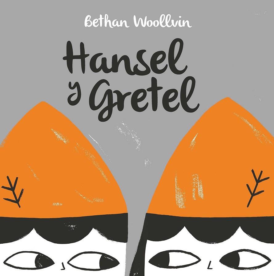 HANSEL Y GRETEL | 9788494795176 | WOLLVIN, BETHAN | Galatea Llibres | Llibreria online de Reus, Tarragona | Comprar llibres en català i castellà online