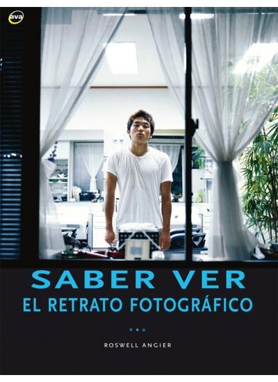 SABER VER EL RETRATO FOTOGRAFICO | 9788428214964 | ANGIER, ROSWELL | Galatea Llibres | Llibreria online de Reus, Tarragona | Comprar llibres en català i castellà online