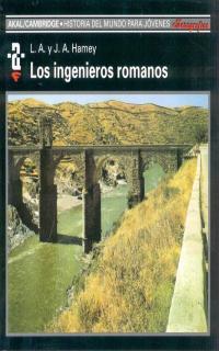 INGENIEROS ROMANOS, LOS (HISTORIA DEL MUNDO PARA JÓVENES) | 9788476005194 | HAMEY, L. A./ HAMEY, J. A. | Galatea Llibres | Librería online de Reus, Tarragona | Comprar libros en catalán y castellano online